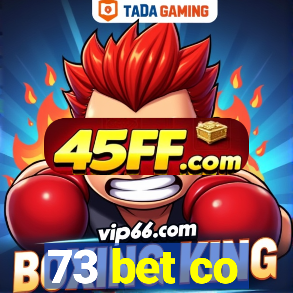 73 bet co